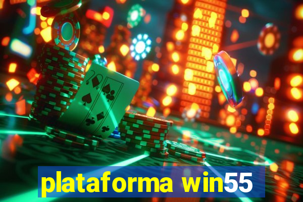 plataforma win55